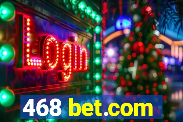 468 bet.com